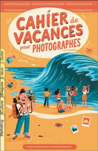 cahier de vacances pour photographes été 2026