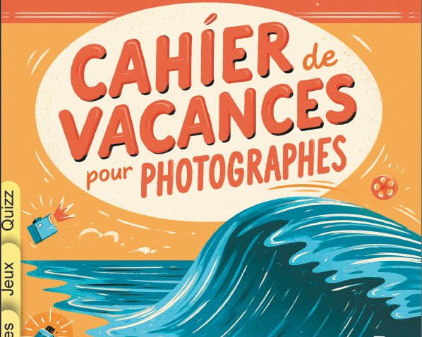 cahier de vacances pour photographes